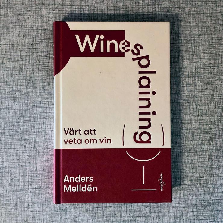 Winesplaining Anders Melldén